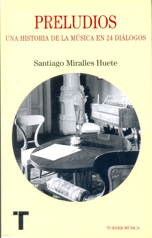 PRELUDIOS: UNA HISTORIA DE LA MUSICA EN 24 DIAGOLO | SANTIAGO MIRALLES HUETE