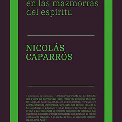 DOSTOIEVSKI EN LAS MAZMORRAS DE ESPIRITU | NICOLAS CAPARROS