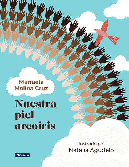 NUESTRA PIEL ARCOIRIS | MANUELA MOLINA CRUZ