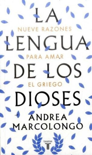 LENGUA DE LOS DIOSES, LA NUEVE RAZONES PARA AMAR E | ANDREA MARCOLONGO