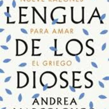 LENGUA DE LOS DIOSES, LA NUEVE RAZONES PARA AMAR E | ANDREA MARCOLONGO