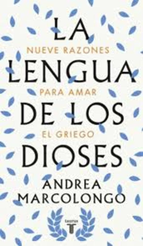 LENGUA DE LOS DIOSES, LA NUEVE RAZONES PARA AMAR E | ANDREA MARCOLONGO