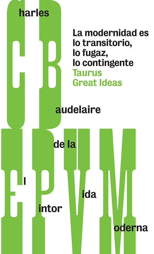 PINTOR DE LA VIDA MODERNA, EL | CHARLES BAUDELAIRE