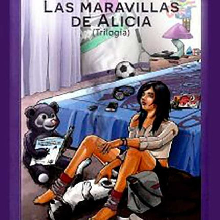 MARAVILLAS DE ALICIA, LAS (TRILOGIA) | EDUARDO BECHARA NAVRATILOVA