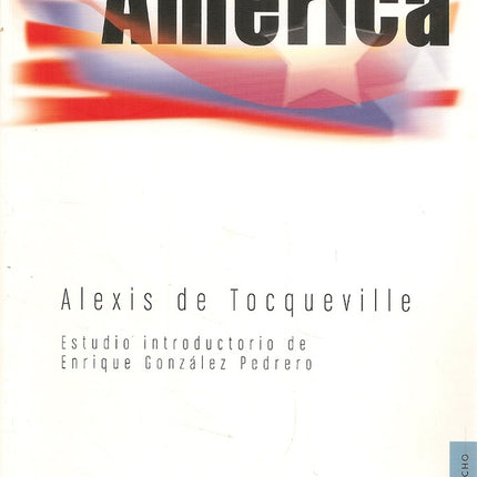 DEMOCRACIA EN AMERICA, LA | ALEXIS DE TOCQUEVILLE
