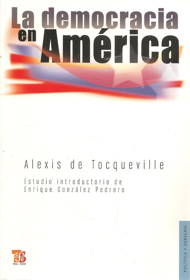 DEMOCRACIA EN AMERICA, LA | ALEXIS DE TOCQUEVILLE