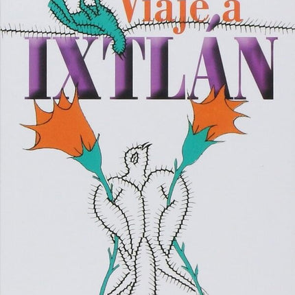 VIAJE A IXTLAN | CARLOS CASTAÑEDA