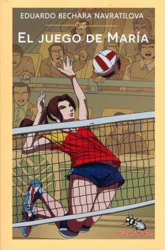 EL JUEGO DE MARIA | EDUARDO BECHARA NAVRATILOVA