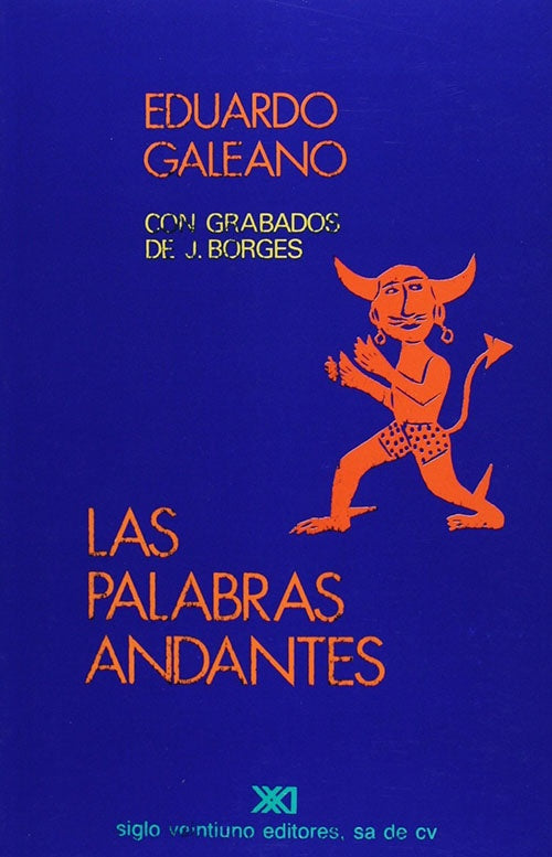 PALABRAS ANDANTES, LAS | EDUARDO GALEANO