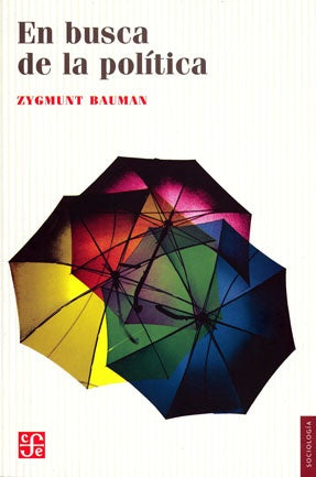 EN BUSCA DE LA POLITICA | ZYGMUNT BAUMAN