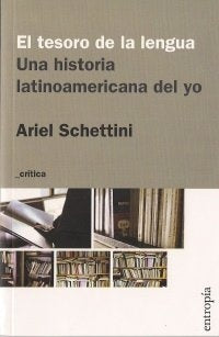 UNA HISTORIA LATINOAMERICANA DEL YO | ARIEL SCHETTINI