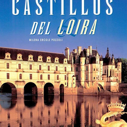 CASTILLOS DE LOIRA | MILENA ERCOLE POZZOLI