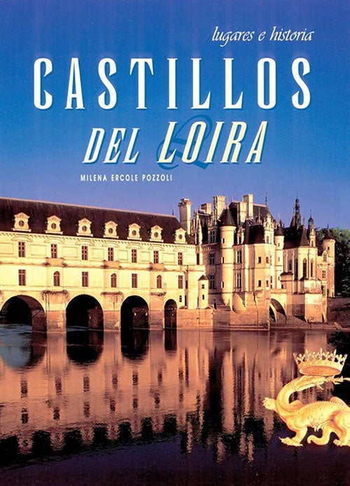 CASTILLOS DE LOIRA | MILENA ERCOLE POZZOLI