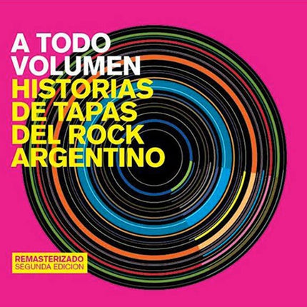 A TODO VOLUMEN - HISTORIAS DE TAPAS DEL ROCK ARGEN | SEBASTIAN RAMOS
