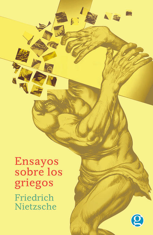 ENSAYOS SOBRE LOS GRIEGOS | FRIEDRICH NIETZSCHE