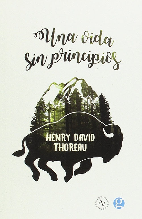 UNA VIDA SIN PRINCIPIOS | HENRY DAVID THOREAU