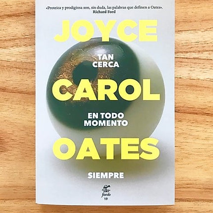 TAN CERCA EN TODO MOMENTO SIEMPRE | JOYCE CAROL OATES