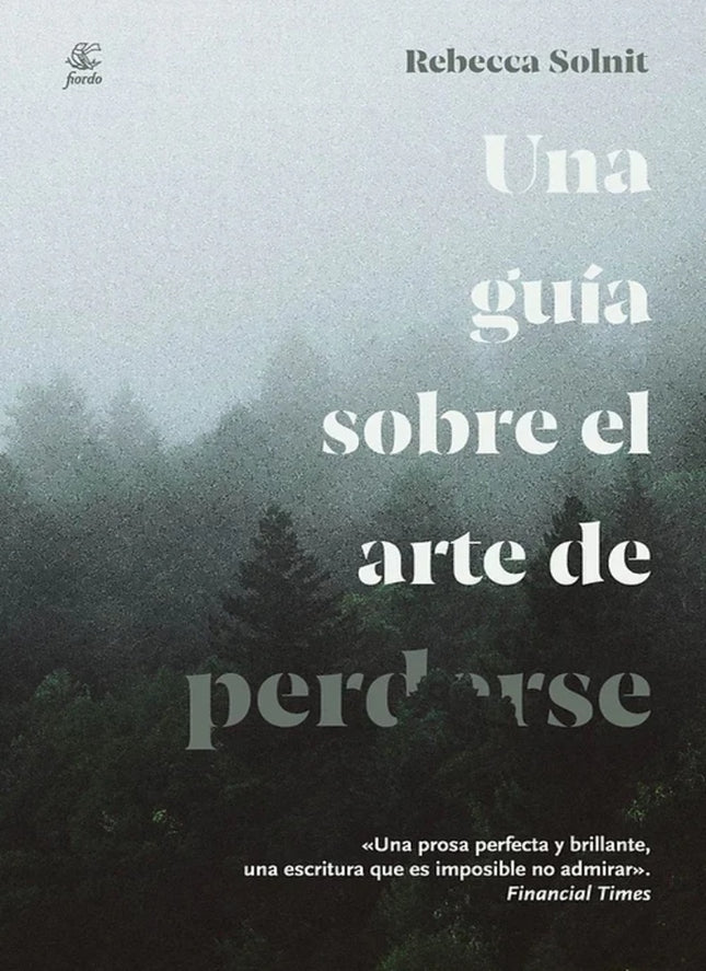 UNA GUIA SOBRE EL ARTE DE PERDERSE | REBECCA SOLNIT