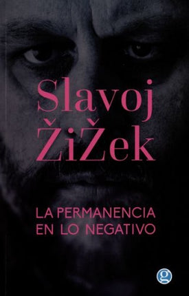 PERMANENCIA EN LO NEGATIVO, LA | SLAVOJ ZIZEK