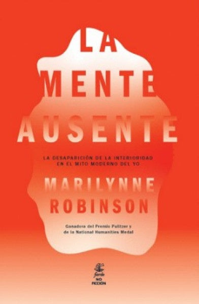 MENTE AUSENTE, LA | MARILYNNE ROBINSON
