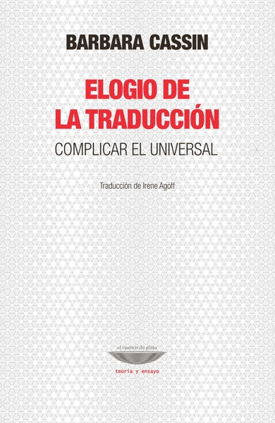 ELOGIO DE LA TRADUCCION | BARBARA CASSIN