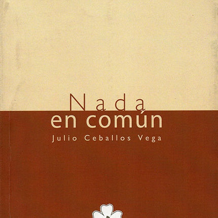 NADA EN COMUN | JULIO CEBALLOS VEGA