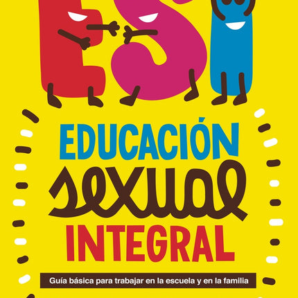 ESI EDUCACION SEXUAL INTEGRAL | AUTORES VARIOS