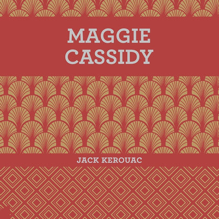 MAGGIE CASSIDY | JACK KEROUAC