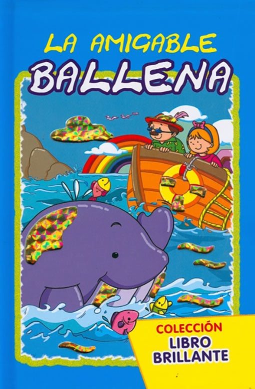 LIBRO BRILLANTE LA AMIGABLE BALLENA | AUTORES VARIOS