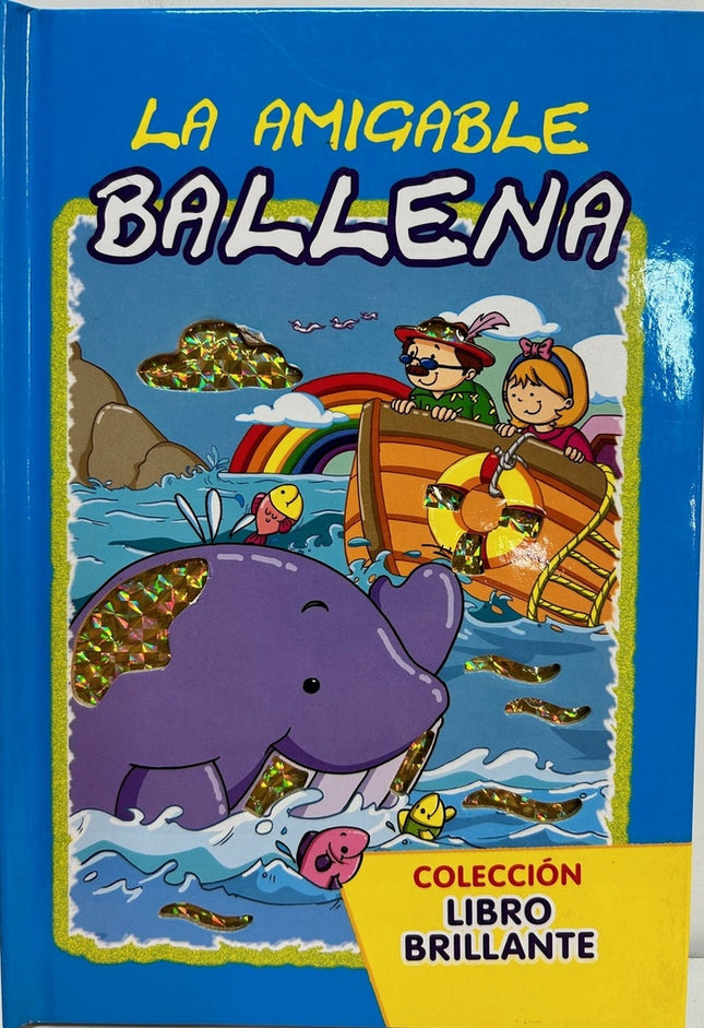 LIBRO BRILLANTE LA AMIGABLE BALLENA | AUTORES VARIOS