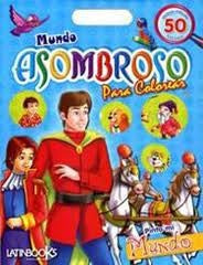 MUNDO ASOMBROSO PARA COLOREAR | AUTORES VARIOS