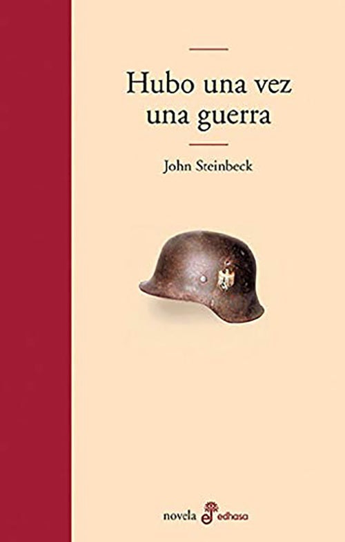HUBO UNA VEZ UNA GUERRA | JOHN STEINBECK