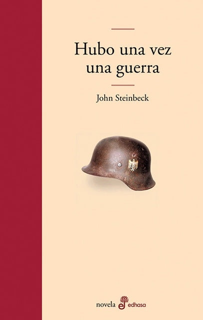 HUBO UNA VEZ UNA GUERRA | JOHN STEINBECK