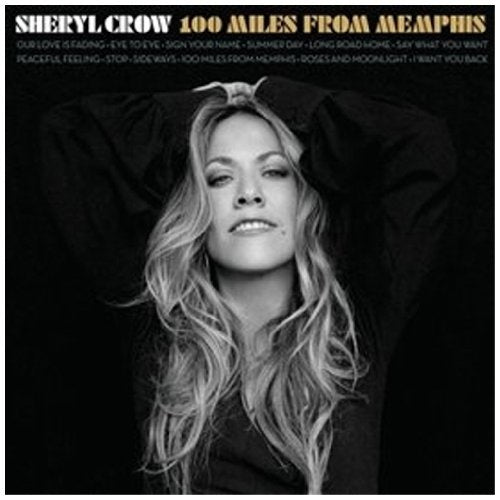 100 MILES FROM MEMPHIS | SHERYL CROW