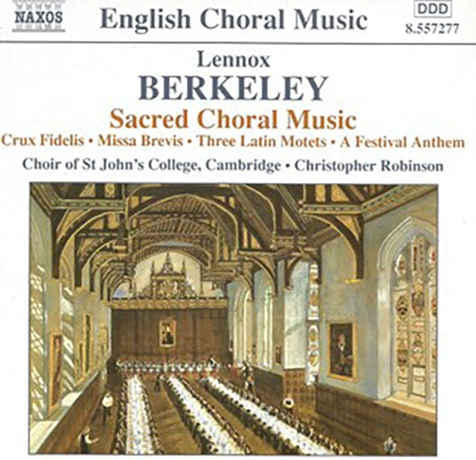 SACRED CHORAL MUSIC > CRUX FIDELIS / MIS | OF ST JOH, BERKELEY