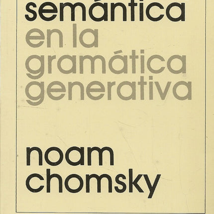SINTACTICA Y SEMANTICA EN LA GRAMATICA GENERATIVA | SIGLO DEL HOMBRE
