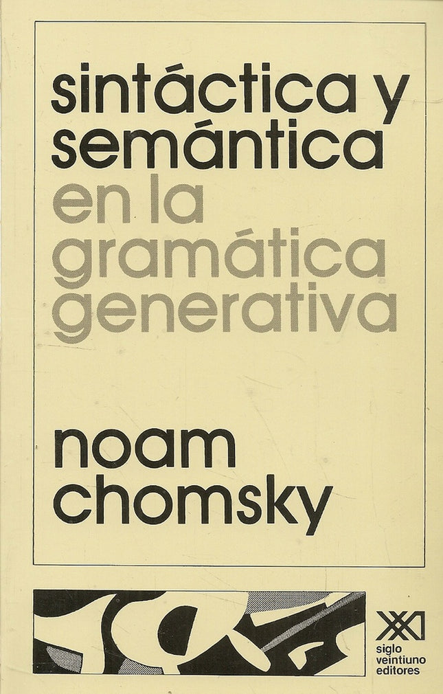 SINTACTICA Y SEMANTICA EN LA GRAMATICA GENERATIVA | SIGLO DEL HOMBRE