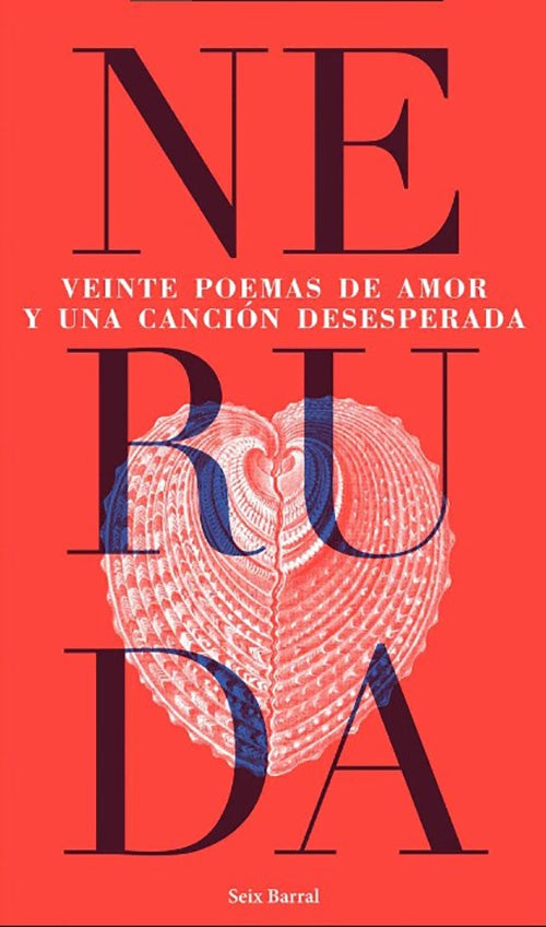 VEINTE POEMAS DE AMOR Y UNA CANCION DESESPERADA | PABLO NERUDA