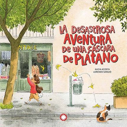 LA DESASTROSA AVENTURA DE UNA CASCARA DE PLATANO | ALICIA ACOSTA