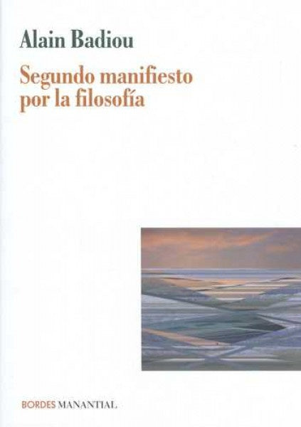 SEGUNDO MANIFIESTO POR LA FILOSOFIA | ALAIN BADIOU