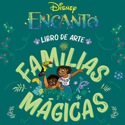 ENCANTO LIBRO DE ARTE FAMILIAS MAGICAS | DISNEY