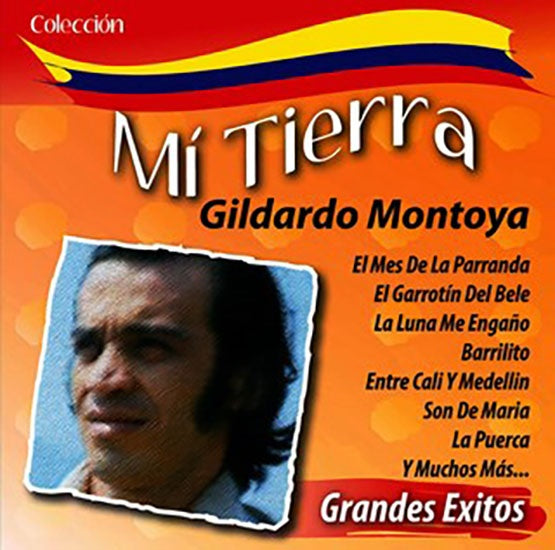 COLECCION MI TIERRA | GILDARDO MONTOYA