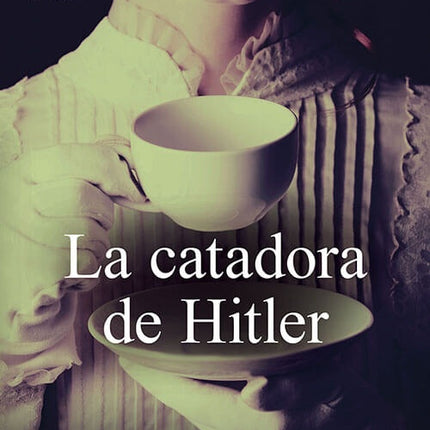 CATADORA DE HITLER, LA | V.C ALEXANDER