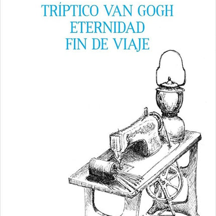 TRIPTICO VAN  GOGH. ETERNIDAD. FIN DE VIAJE | AUTORES VARIOS