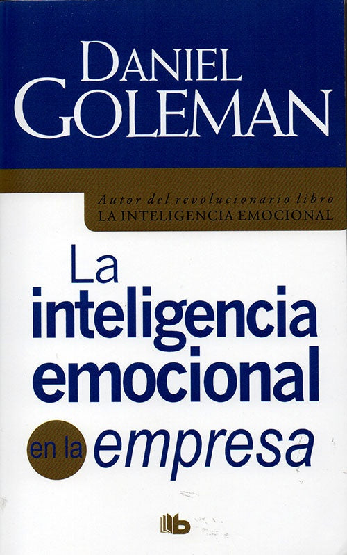 INTELIGENCIA EMOCIONAL EN LA EMPRESA | DANIEL GOLEMAN
