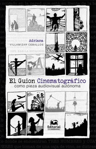 EL GUION CINEMATOGRAFICO | ADRIANA VILLAMIZAR CEBALLOS