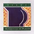 SUPERFICIES DE PLACER | VIRUS