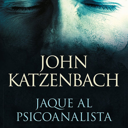 JAQUE AL PSICOANALISTA | JOHN KATZENBACH