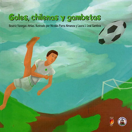 GOLES, CHILENAS Y GAMBETAS | BEATRIZ VANEGAS ATHIAS