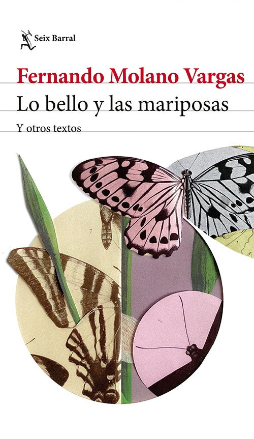 BELLO Y LAS MARIPOSAS, LO | FERNANDO MOLANO VARGAS